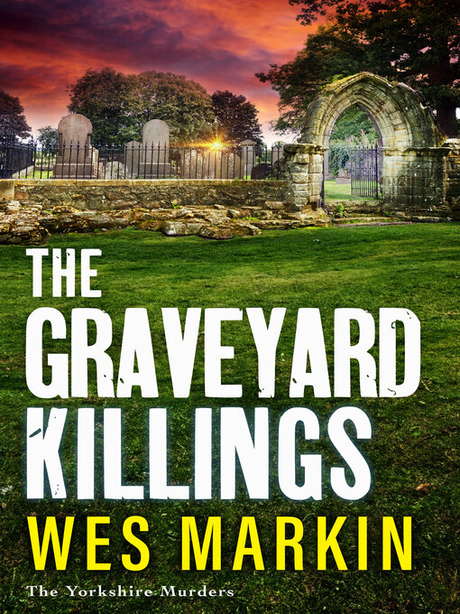 Title details for The Graveyard Killings by Wes Markin - Wait list